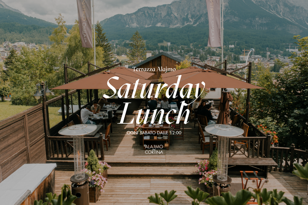 ALAJMO CORTINA - SATURDAY LUNCH