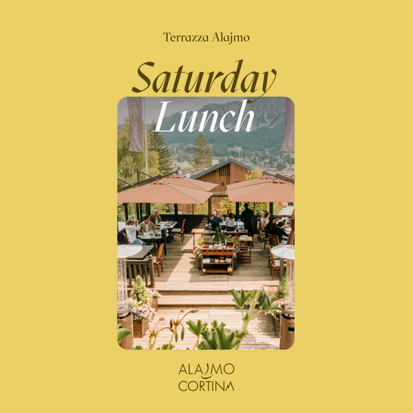 ALAJMO CORTINA | SATURDAY LUNCH - 30 AGOSTO